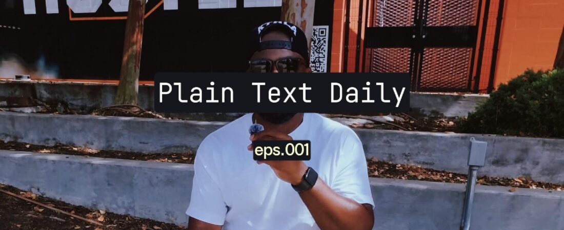 Plain Text Daily 001 – Noah Nova